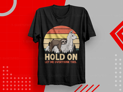 Hold On Let Me Overthink This Vintage Sloth T-Shirt Design