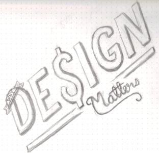 Why De$ign Matters lettering typography
