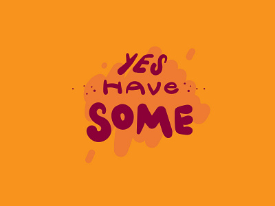 Yes Have Some coffee food handdrawn lettering messy movie quote tasty typography vector art