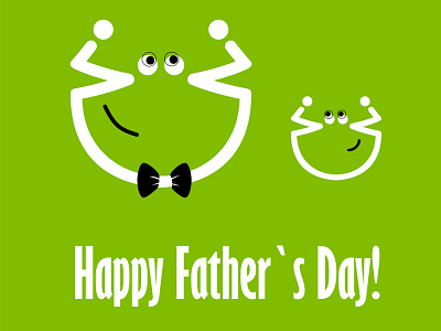 Happy Father`s Day! father father`s day