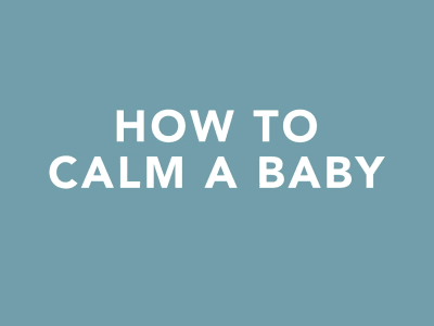 How to Calm a Baby: Part 2