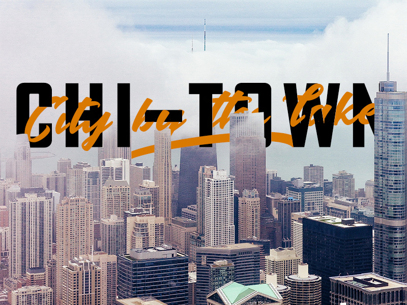 Chicago - City by the Lake typography chicago photoshop