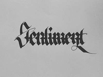 Calligraphy "Sentiment" calligraphy frsshand handmade typography