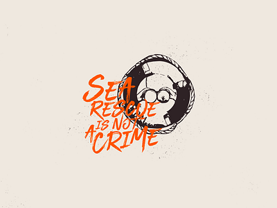 Sea rescue is not a crime badge black circle logo modern orange refugee rescue screen print sea tattoo typo