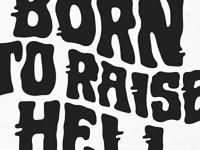 BORN TO RAISE HELL: Shirts for sale 70s apparel hand drawn hand lettering heavy metal hippy illustration lettering logo psychedelic shirt typography