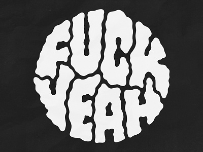 FUCK YEAH - Hand Lettering Circle 70s black and white bold hand lettering illustration logo mural oldschool shirt design sketchbook tattoo typography