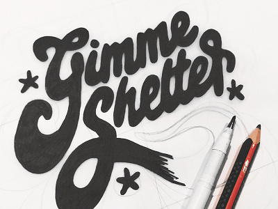 GIMME SHELTER: Hand Lettering Typography apparel black and white font gimme shelter hand drawn hand lettering ink logo process sketch tattoo typography