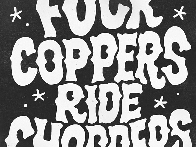 FUCK COPPERS: Hand Lettering acab biker font ftw fuck coppers hand lettering illustration lettering motorcycle mudgee meltdown retro ride choppers skull tattoo
