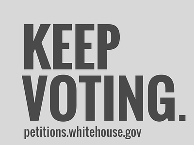 Keep Voting petitions voting white house