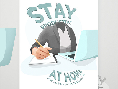 Stay Productive at Home covid covid19 physical distancing poster poster art poster design social distancing
