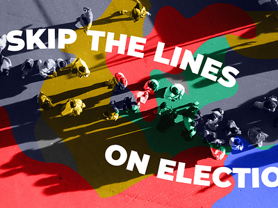 early voting skip the lines campaign design typography vote vote2020 voting