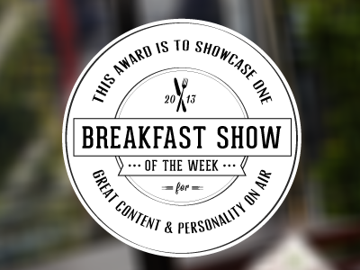 Breakfast Show of the Week and badge badges black breakfast of show the type typography week white