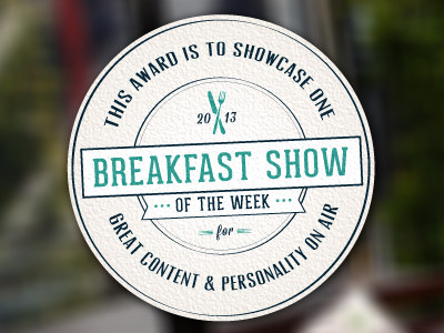 Breakfast Show of the Week badge badges breakfast color colour of show the type typography week