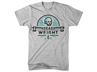 Dead Weight - Apparel Design apparel axe fuck fashion skull t shirt t shirt design