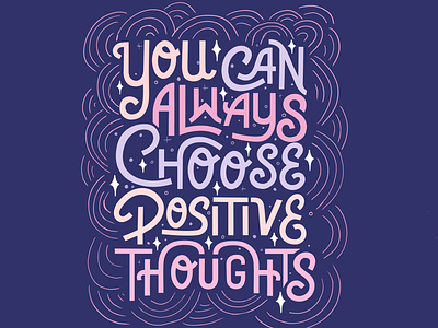 Positive Thoughts hand lettering illustration quote quotes typography