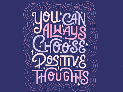 Positive Thoughts hand lettering illustration quote quotes typography