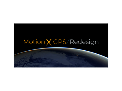 Motion X GPS Redesign