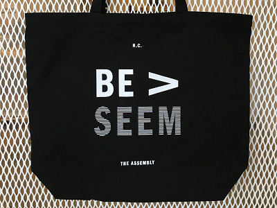 The Assembly "Be > Seem" bag bag nc motto n. carolina n.c. north carolina tote