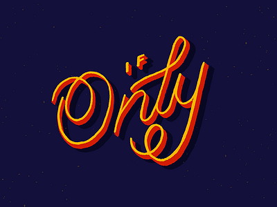 If Only handlettering lettering typography