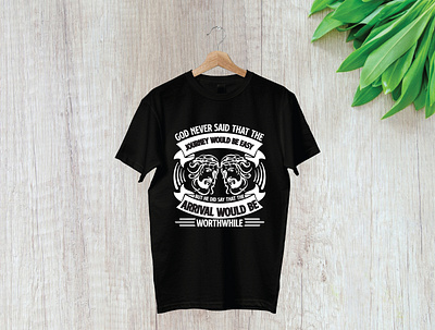God never said that the journey would be easy, but He did say th 3d animation branding design graphic design illustration logo motion graphics t shirt t shirt design t shirt illustration typography ui vector