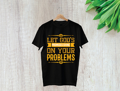 Let God’s promises shine on your problems 3d animation branding design graphic design illustration logo motion graphics t shirt t shirt design t shirt illustration typography ui vector