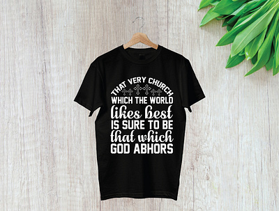 That very church which the world likes best is sure to be branding design illustration logo t shirt t shirt design t shirt illustration typography ui vector