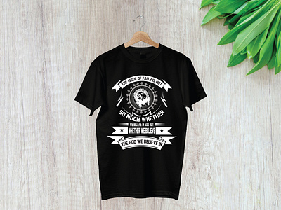 The issue of faith is not so much whether we believe in God, but branding design illustration logo t shirt t shirt design t shirt illustration typography ui vector