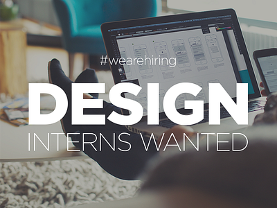 HIRING: Design Interns design interns internship rockstars