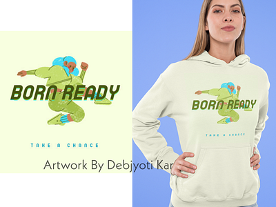 Born Ready Hoodie Design