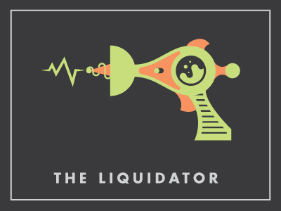 Ka-Pew! liquidator print raygun