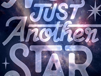 Just Another Star editorial lettering script space texture typography vintage