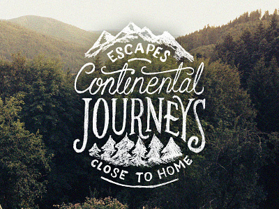 Continental Journeys hand lettering illustration lettering ligature mountains outdoors script swash texture type typography vintage