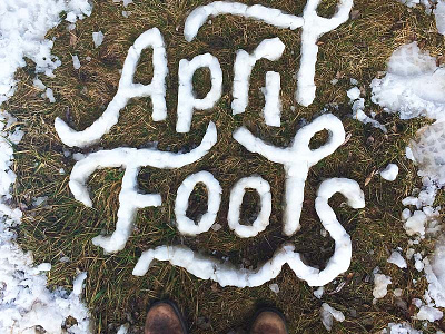 April Fools grass hand lettering lettering ligature monoline nature outdoors snow swash type typography