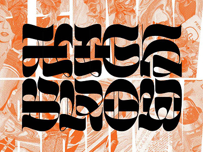 Highbrow / Lowbrow blackletter calligraphy collage halftone lettering marble reverse contrast swash typography