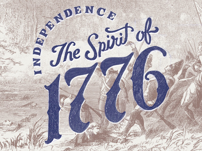 The Spirit of 1776 america hand independence july lettering revolution script typography vintage