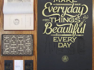 Make Everyday Things Beautiful black brush french paper gold hand lettering lettering poster print script typography vintage
