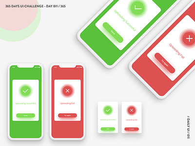 365 DAYS UI CHALLENGE - DAY 011, #dailyui011 365daysuichallenge app app design dailyui011 design fail flash message green interface popup red success ui uiux upload ux