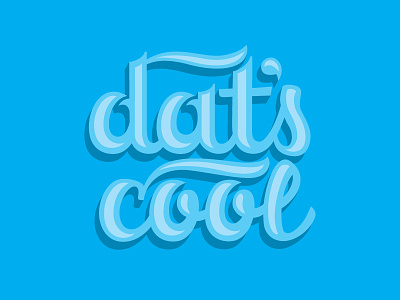 Dat's Cool dropshade lettering script