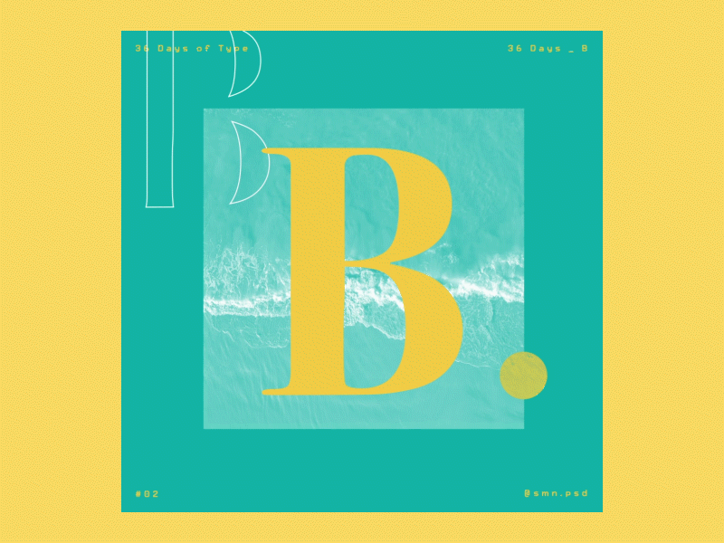 36 Days of Type - B 36days 36daysoftype animation b beach blue typography yellow