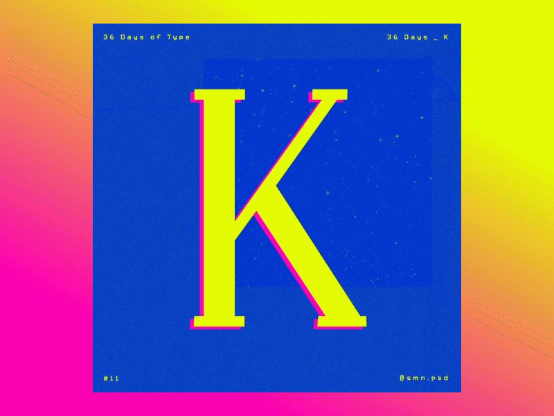 36 Days Of Type - K 36days 36daysoftype animation k kinetic typography