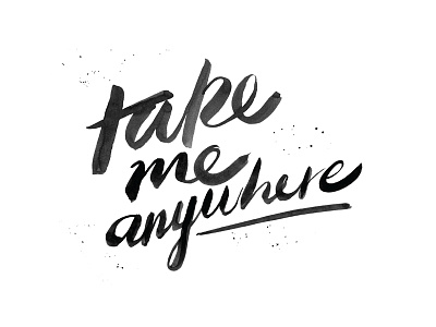 Take Me Anywhere