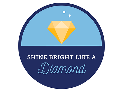 Shine Bright Like a Diamond badge fun iconography illustration rihanna song lyrics typography vector wip