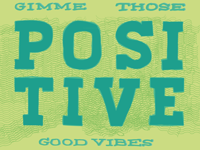 Gimme Those Positive Good Vibes {rebound shot} ann arbor bitmap book colorful cute daily design drawing drawn feelings fun funzies hand drawn illustration lettering letters mood page personal process progress series shapes thoughts trippy truth vector words of wisdom words to live by ypsilanti