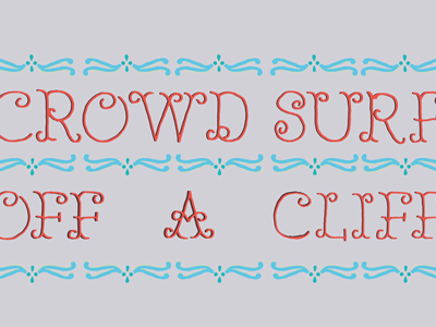 Crowd Surf Off a Cliff ann arbor bitmap book colorful cropped cute daily design drawing drawn emily haines emily haines the soft skeleton feelings fun hand drawn illustration lettering letters lyrics mood page personal process progress series shapes thoughts vector words of wisdom ypsilanti