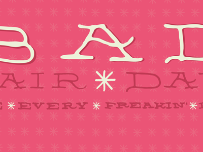 Bad Hair Day ann arbor bitmap book colorful cute daily design drawing drawn feelings fun hand drawn illustration lettering letters mood page personal process progress series shapes thoughts vector words of wisdom words to live by ypsilanti