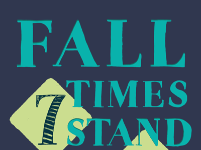 Fall 7 Times Stand Up 8 ann arbor bitmap book colorful cute daily design drawing drawn feelings fun hand drawn illustration lettering letters mood page personal process progress quote series shapes thoughts vector words of wisdom words to live by ypsilanti