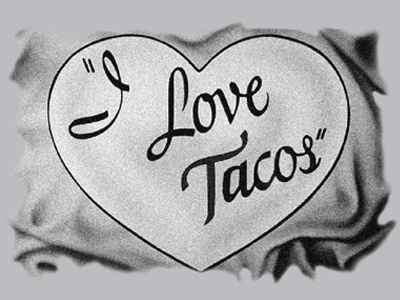 I love Tacos