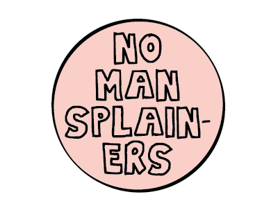 No Mansplainers feminist feminista feminists mansplainers pin sidehustle stickers