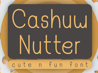 Cashuw Nutter - Cute - Fun Font decorative display font font fonts fonts design handmade font handwritten font sans serif font type design typeface