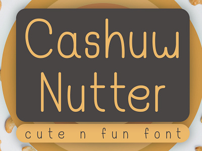 Cashuw Nutter - Cute - Fun Font